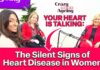 Your Heart: The Silent Signs of Heart Disease in Women - You
