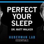 The Science & Practice of Perfecting Your Sleep | Huberman Lab Essentials